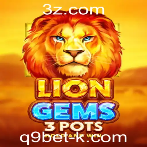 LionGems3pots: Descubra o Novo Fenômeno dos Jogos com q9bet