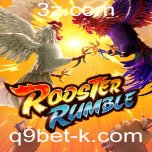 RoosterRumble: O Fascinante Mundo do Jogo e a Plataforma q9bet